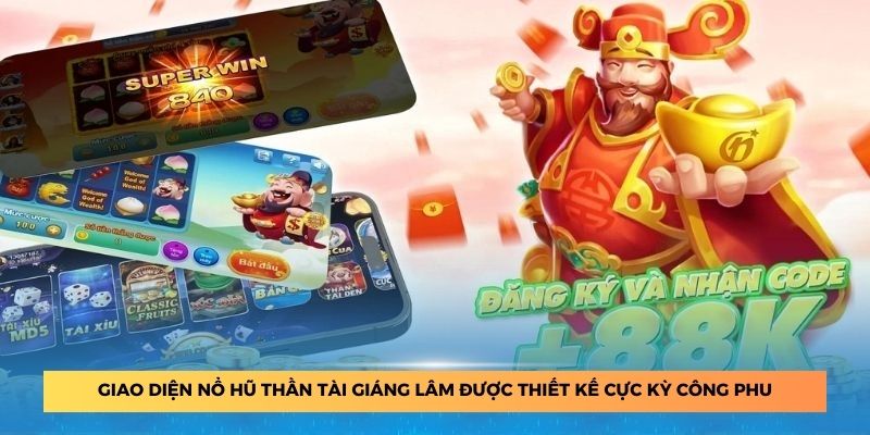 Giao diện nổ hũ thần tài giáng lâm được thiết kế cực kỳ công phu