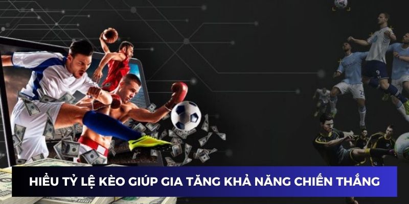 Hiểu tỷ lệ kèo là gì giúp nâng cao tỷ lệ dự đoán đúng