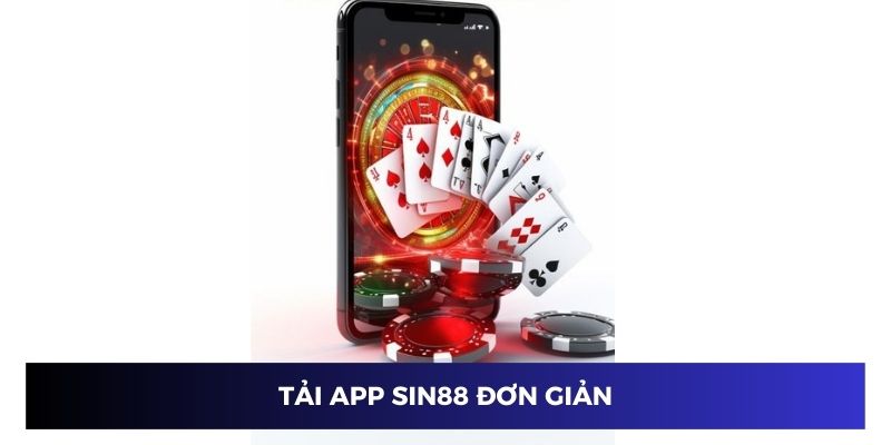 Tải app nhà cái Sin88 đơn giản