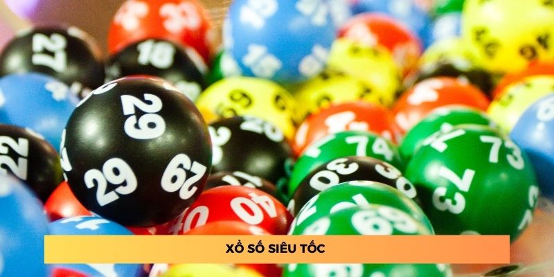 Xổ số siêu tốc